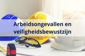 Arbeidsongevallen en veiligheidsbewustzijn bij bedrijven