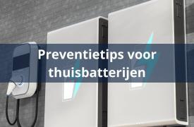Thuisbatterij: waar moet je op letten?